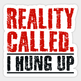 Reality called Sticker